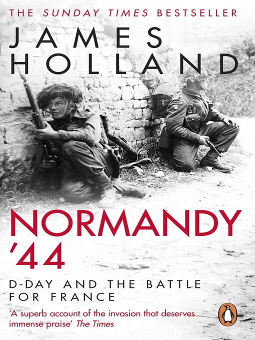 Title details for Normandy '44 by James Holland - Wait list